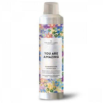 Shower foam You are amazing - The Gift Label