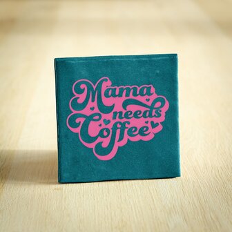 Tegeltje Mama needs coffee